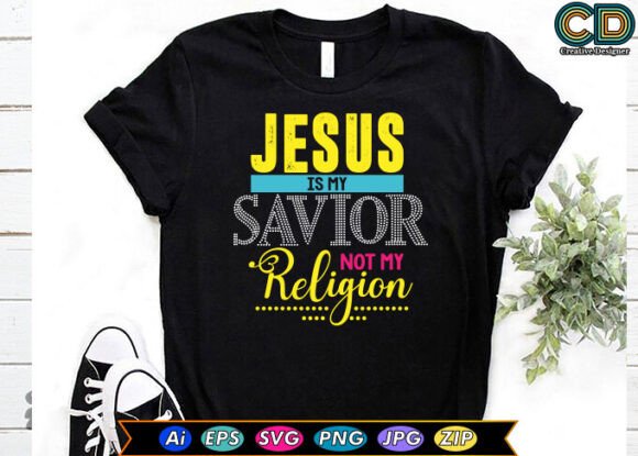 Download Jesus is My Savior Not My Religion - Religion Collection
