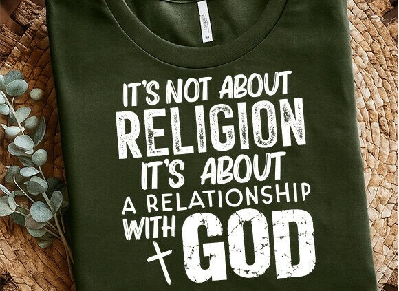Download It's Not About Religion SVG, Faith PNG - Religion Collection